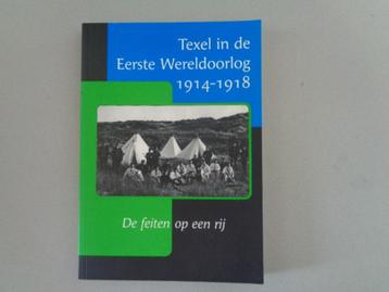 Texel in de Eerste Wereldoorlog 1914-1918 Feiten op een rij beschikbaar voor biedingen