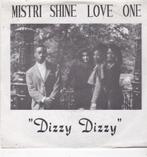 Single Mistri Shine Love One - Dizzy Dizzy, Gebruikt, 7 inch, Single, Dance