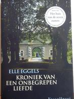 Kroniek van een onbegrepen liefde - elle eggels, Boeken, Gelezen, Ophalen of Verzenden, Nederland, Elle eggels