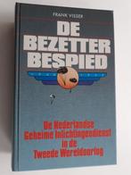 De bezetter bespied, Nederlandse geheime inlichtingendienst, Boeken, Oorlog en Militair, Frank Visser, Zo goed als nieuw, Tweede Wereldoorlog