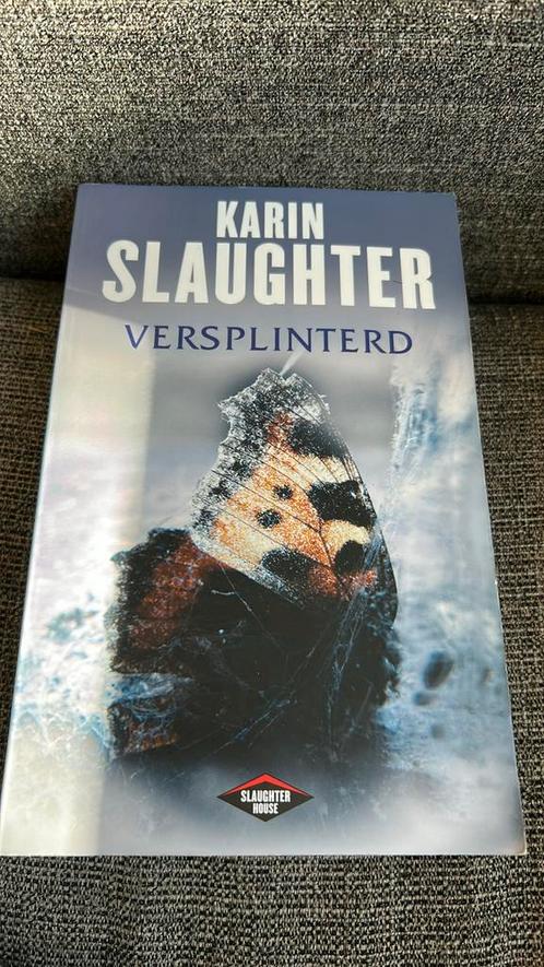 Karin Slaughter - Versplinterd, Boeken, Thrillers, Zo goed als nieuw, Nederland, Ophalen of Verzenden