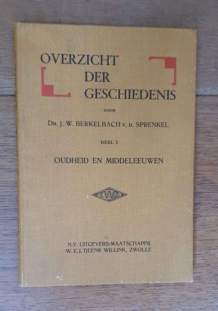 Oud schoolboekje 1938 - Overzicht der geschiedenis, Gelezen, VWO, Geschiedenis, Dr.J.W.Berkenbach v.d. Sprenkel
