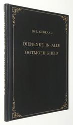 Ds. L. Gebraad: Dienende in alle ootmoedigheid., Gelezen, Christendom | Protestants, Ophalen of Verzenden, Ds. L. Gebraad: