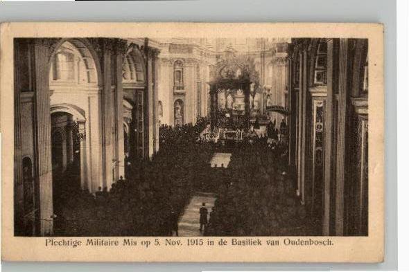 Basiliek Oudenbosch Plechtige Militaire Mis 5Nov 1915