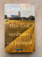 Hoe God verdween uit Jorwerd, Boeken, Zo goed als nieuw, Nederland, Geert Mak, Ophalen of Verzenden