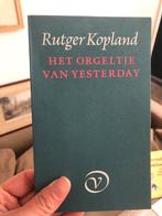 Het Orgeltje van Yesterday - Rutger Kopland, Ophalen of Verzenden, Zo goed als nieuw, Nederland