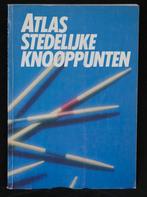 Atlas Stedelijke Knooppunten ELDERS NIET MEER LEVERBAAR, Ophalen of Verzenden, Gelezen