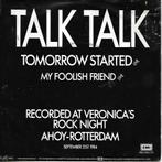 Talk Talk - Tomorrow started (Live), Cd's en Dvd's, Vinyl Singles, Gebruikt, 7 inch, Single, Ophalen of Verzenden