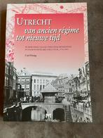 Utrecht van ancien régime tot nieuwe tijd, Boeken, Ophalen of Verzenden, 20e eeuw of later, Gelezen