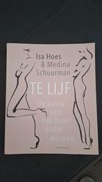 Te Lijf - Isa Hoes & Medina Schuurman, Ophalen of Verzenden, Gelezen, Gezondheid en Conditie
