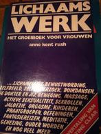 Lichaamswerk, het groeiboek voor vrouwen- anne kent rush, Boeken, Ophalen of Verzenden, Zo goed als nieuw
