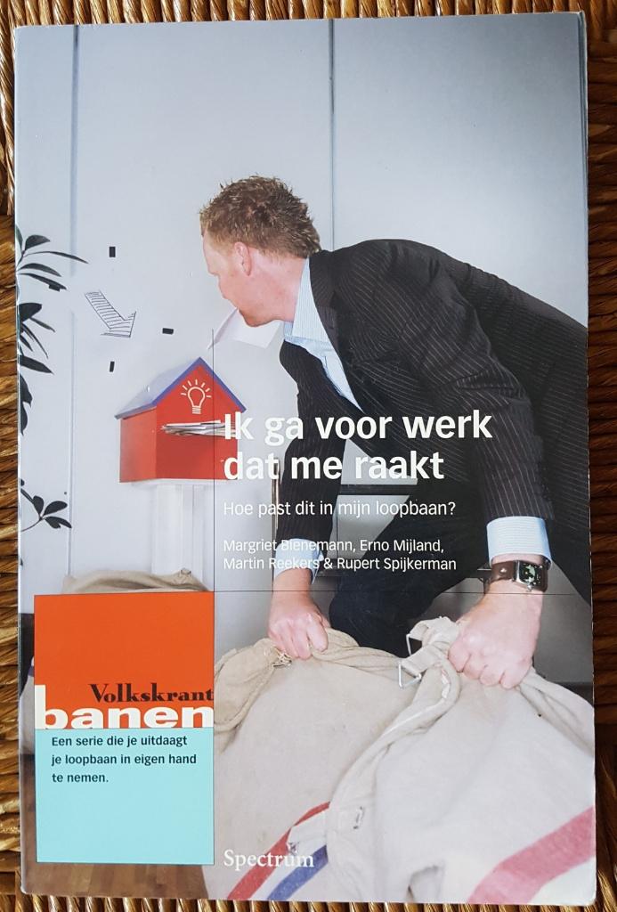 Ik ga voor werk dat me raakt - Volkskrant banen - IZGST, Boeken, Ophalen of Verzenden, Zo goed als nieuw, Margriet Bienemann; Erno Mijland; Martin Reekers