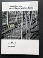 Herstellen na narcistische mishandeling, Boeken, Nieuw, Ophalen of Verzenden, Overige onderwerpen, Iris Koops