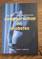 Boek: Zwangerschap en diabetes - ervaringsverhalen, Boeken, Ophalen of Verzenden, Zo goed als nieuw, Zwangerschap en Bevalling