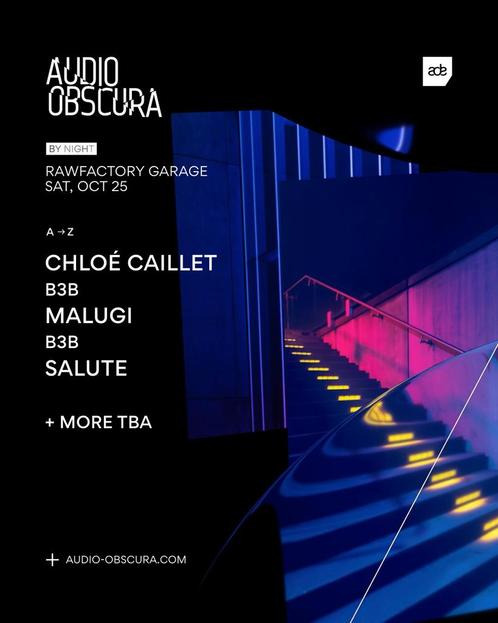 4x Audio Obscura ADE w/ Chloé Caillet b3b Malugi b3b Salute, Tickets en Kaartjes, Evenementen en Festivals, Drie personen of meer