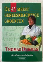 De 45 meest geneeskrachtige groenten Thomas Dijkma, Dieet en Voeding, Ophalen of Verzenden, Zo goed als nieuw, Thomas Dijkma