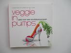 Veggie in pumps, Lisette Kreischer & Merel van der Lande, Boeken, Kookboeken, Verzenden, Nieuw, Lisette Kreischer, Gezond koken