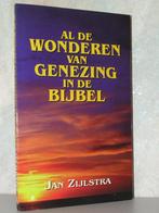 Jan Zijlstra - Al de wonderen van genezing in de Bijbel, Ophalen of Verzenden, Zo goed als nieuw, Christendom | Protestants