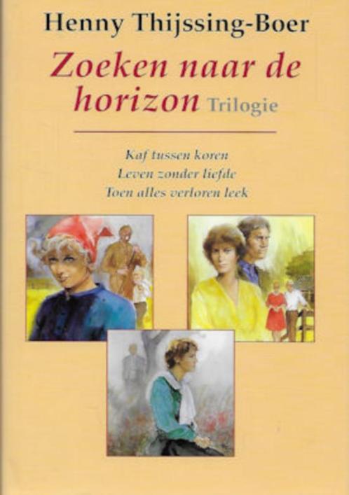 Henny Thijssing-Boer: Zoeken naar de horizon - Trilogie, Boeken, Romans, Zo goed als nieuw, Nederland, Ophalen of Verzenden