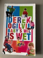 Baby's Wil Is Wet - Derek Ogilvie, Ophalen of Verzenden, Gelezen, Opvoeding tot 6 jaar