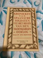Kronieken van Spaansche soldaten Dr. Johan Brouwer, Boeken, Ophalen of Verzenden, 17e en 18e eeuw, Gelezen
