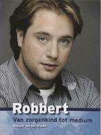 Robbert, van zorgenkind tot medium, Robbert van den Broeke, Boeken, Esoterie en Spiritualiteit, Verzenden, Zo goed als nieuw