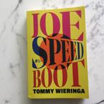 Joe Speedboot van Tommy Wieringa., Boeken, Ophalen of Verzenden, Zo goed als nieuw, Tommy Wieringa, Nederland