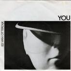 Ruil of koop Ed van Otterdijk "You" (Bonnov Sound 1982), Cd's en Dvd's, Vinyl Singles, Pop, Gebruikt, Ophalen of Verzenden, 7 inch