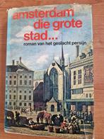 Amsterdam die grote stad... roman van het geslacht persijn, Ophalen of Verzenden, Gelezen, Roman van het geslacht persijn, Nederland