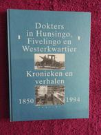 Dokters in Hunsingo, Fivelingo en Westerkwartier 1850-1994, Ophalen of Verzenden, Zo goed als nieuw