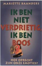 Ik ben niet verdrietig, ik ben boos (Mariëtte Baanders), Ophalen of Verzenden, Zo goed als nieuw