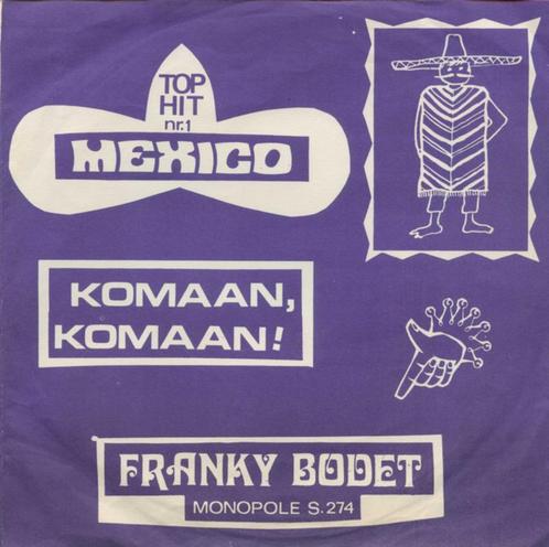 Single (1972) : Franky Bodet - Mexico / Komaan Komaan, Cd's en Dvd's, Vinyl Singles, Gebruikt, Single, Nederlandstalig, 7 inch