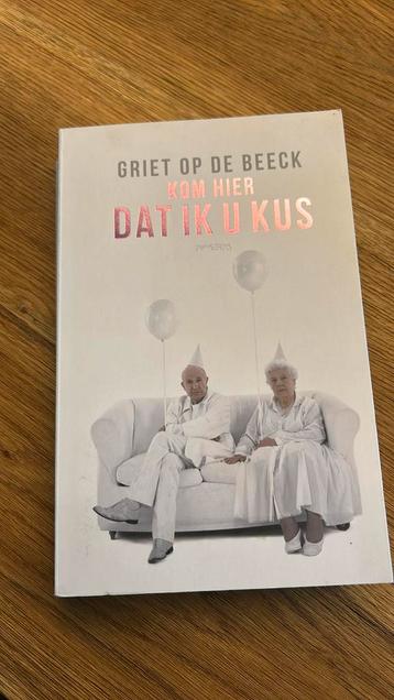Griet Op de Beeck - Kom hier dat ik u kus beschikbaar voor biedingen