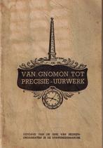 Van Gnomon tot precisie-uurwerk - C. Verhagen, Antiek en Kunst, Ophalen of Verzenden
