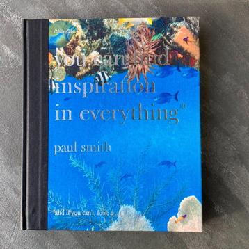 Paul Smith - You Can Find Inspiration in Everything (*And If beschikbaar voor biedingen