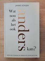 Wat nou als het ook anders kan - Janne Schuijn, Boeken, Ophalen of Verzenden, Zo goed als nieuw