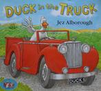 Jez Alborough : Duck in the truck (engels), Gelezen, Jongen of Meisje, Ophalen of Verzenden, Fictie algemeen