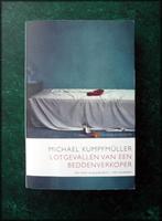 LOTGEVALLEN van een BEDDENVERKOPER - M Kumpfmuller - Een bij, Verzenden, Zo goed als nieuw, Nederland