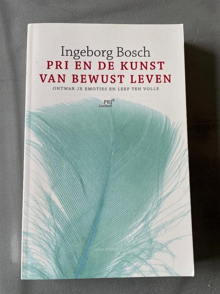 Ingeborg Bosch, PRI en de kunst van bewust leven, Boeken, Psychologie, Zo goed als nieuw, Sociale psychologie, Ophalen of Verzenden