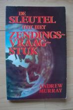 DE SLEUTEL TOT HET ZENDINGSVRAAGSTUK Andrew Murray, Ophalen of Verzenden, Gelezen