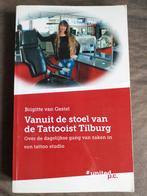 Brigitte v Gestel - Vanuit de stoel van de Tattooist Tilburg, Ophalen of Verzenden, Gelezen, Brigitte van Gestel, Overige