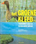 het groene kleed - Jan van Gelderen NR0414, Gelezen, Verzenden, Jan van Gelderen, Natuur algemeen