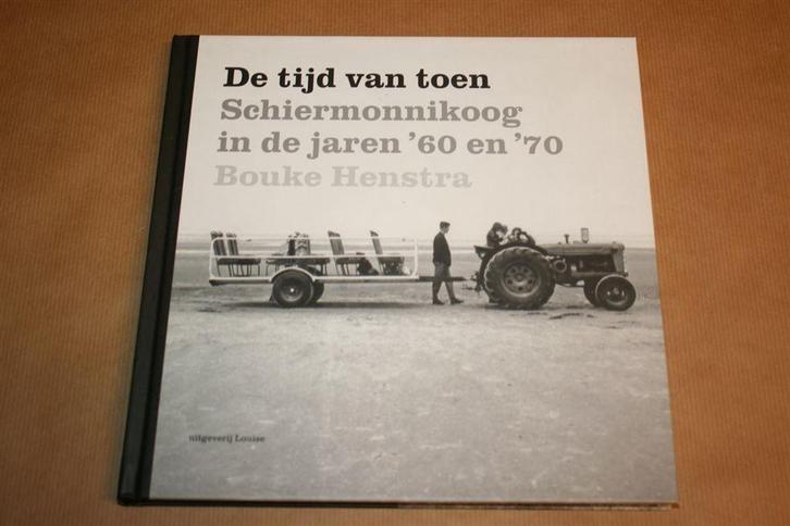 De tijd van toen - Schiermonnikoog in de jaren '60 en '70, Boeken, Geschiedenis | Stad en Regio, Zo goed als nieuw, Ophalen of Verzenden