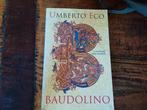 Umberto Eco - Baudolino, Umberto Eco, Ophalen of Verzenden, Zo goed als nieuw, Nederland