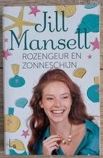 Jill Mansell - Rozengeur en zonneschijn, Boeken, Romans, Ophalen of Verzenden, Zo goed als nieuw, Jill Mansell