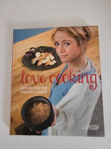 Love cooking,gezondig koken met Stephanie Coorevits,Kookboek beschikbaar voor biedingen
