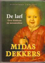 Midas Dekkers - De larf, Boeken, Gelezen, Midas Dekkers, Ophalen of Verzenden