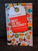 Martijn B. Katan - Wat is nu gezond?, Boeken, Ophalen of Verzenden, Zo goed als nieuw, Martijn B. Katan
