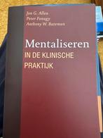 Mentaliseren in de Klinische Praktijk, Boeken, Ophalen of Verzenden, Zo goed als nieuw, Klinische psychologie