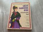 Groot Handwerkboek uit Grootmoeders Jeugd, Ophalen of Verzenden, Gelezen, Borduren en Naaien